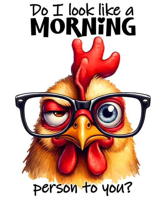 Do I Look Like a Morning Person to You?