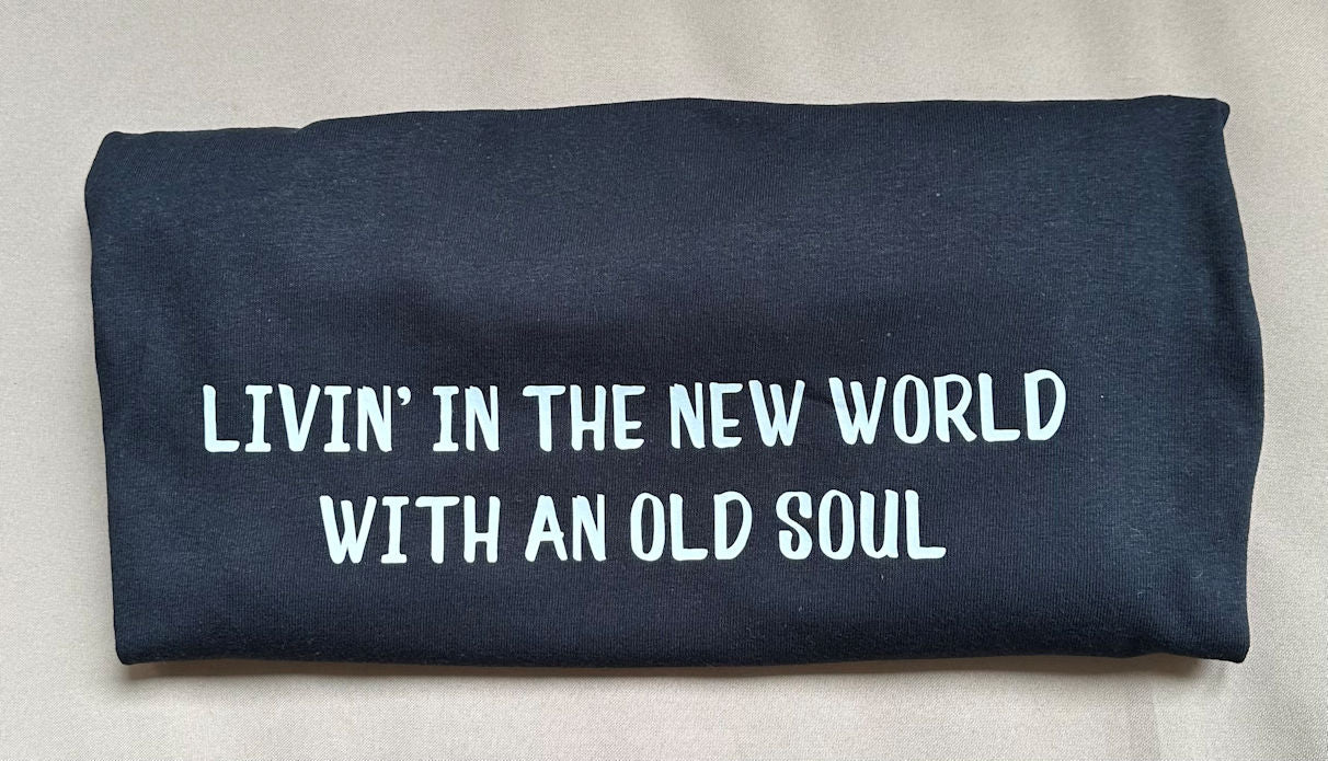 Old Soul in a New World Tee